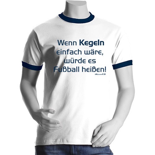 Fun-T-Shirt "Wenn Kegeln einfach wäre...!" *Sonderpreis*
