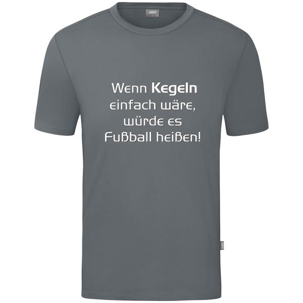 Motiv-T-Shirt "Wenn Kegeln einfach wäre" weiß