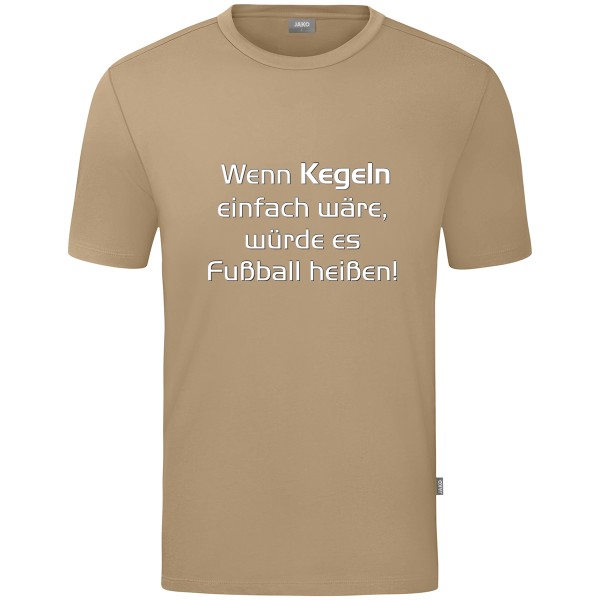 Motiv-T-Shirt "Wenn Kegeln einfach wäre" weiß