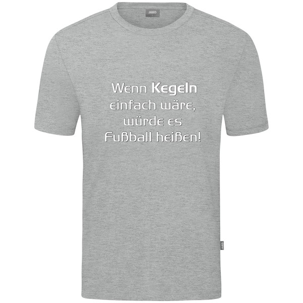 Motiv-T-Shirt "Wenn Kegeln einfach wäre" weiß